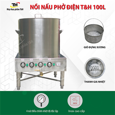 NỒI NẤU PHỞ ĐIỆN T&H 100 LÍT