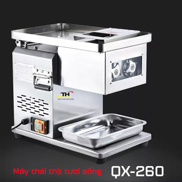 Máy thái thịt tươi sống QX-260